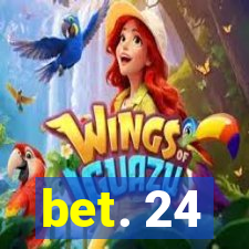 bet. 24